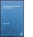 Claire Lindsay, Claire (University College London Lindsay, Lindsay Claire - Contemporary Travel Writing of Latin America