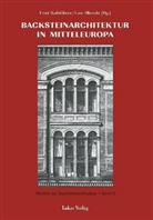 Uwe Albrecht, Ernst Badstübner - Backsteinarchitektur in Mitteleuropa