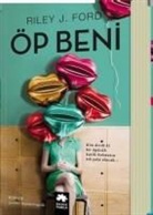 Riley J. Ford - Öp Beni