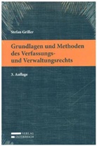 Stefan Griller - Grundlagen und Methoden des Verfassungs- und Verwaltungsrechts