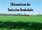 Calvendo - Ellokomotiven der Deutschen Bundesbahn (Posterbuch DIN A2 quer)