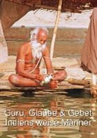 Calvendo - Guru, Glaube & Gebet: Indiens weise Männer (Posterbuch DIN A2 hoch)