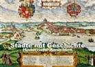 Calvendo - Städte mit Geschichte: Historische Ansichten (Posterbuch DIN A3 quer)