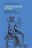 Jürgen Daiber, Eva-Maria Konrad, Thomas Petraschka - Understanding Fiction