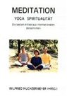 Wilfried Huchzermeyer - Meditation Yoga Spiritualität