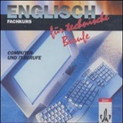 Englisch für technische Berufe, Fachkurs Computer- und IT-Berufe, 1 Audio-CD (Audiolibro)