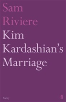 Sam Riviere, Riviere Sam - Kim Kardashian's Marriage