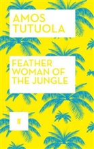 Amos Tutuola, Tutuola Amos - Feather Woman of the Jungle