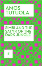 Amos Tutuola, Tutuola Amos - Simbi and the Satyr of the Dark Jungle