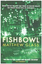 Matthew Glass, Matthew (Author) Glass - Fishbowl