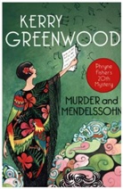 Kerry Greenwood, Kerry (Author) Greenwood - Murder and Mendelssohn