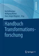 Raj Kollmorgen, Wolfgan Merkel, Wolfgang Merkel, Hans-Jürgen Wagener, Hans-Jürgen Wagener u a - Handbuch Transformationsforschung