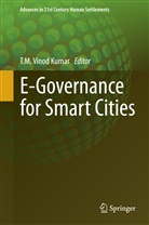 T. M. Vinod Kumar, M Vinod Kumar, T M Vinod Kumar, Vinod Kumar T. M., T. M. Vinod Kumar - E-Governance for Smart Cities