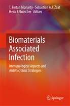 Sebastia A J Zaat, Sebastian A J Zaat, Henk J. Busscher, Henk J Busscher, Fintan Moriarty, Sebastian A. J. Zaat... - Biomaterials Associated Infection