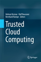 Ralf Reussner, Helmut Krcmar, Ral Reussner, Ralf Reussner, Bernhard Rumpe - Trusted Cloud Computing