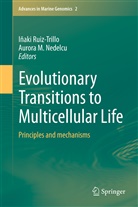M Nedelcu, M Nedelcu, Aurora M Nedelcu, Aurora M. Nedelcu, Iñak Ruiz-Trillo, Inaki Ruiz-Trillo... - Evolutionary Transitions to Multicellular Life