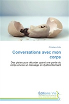 Christiane Kolly, Kolly-c - Conversations avec mon corps
