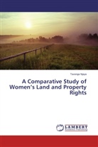 Tavonga Njaya - A Comparative Study of Women's Land and Property Rights