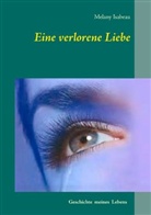 Melany Isabeau - Eine verlorene Liebe