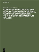 Hors Bachmann, Horst Bachmann, Institut für Neutestamentliche Textforschung, Institut für Neutestamentliche Textforschung &lt;Münster/Westfalen&gt;, Institut für Neutestamentliche Textforschung Münster/Westfalen - Computer-Konkordanz zum Novum Testamentum Graece