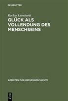 Rochus Leonhardt - Glück als Vollendung des Menschseins