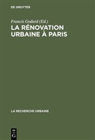 [Mitarb ] Castells, [Mitarb ] Castells, Franci Godard, Francis Godard - La rénovation urbaine à Paris