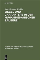Hans Alexander Winkler, Heinrich Alexander Winkler - Siegel und Charaktere in der muhammedanischen Zauberei