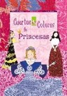 Fernando Lalana, Concha López Narváez, Violeta Monreal - Cuentos de colores de princesas
