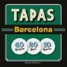 Joan Barril, Jordi García José, Josep Liz Rodríguez - Tapas Barcelona : 40 Recipes 20 Bars 10 Routes