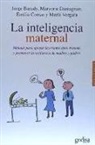 Jorge Barudy Labrín, Jorge . . . [et al. ] Barudy Labrín - La inteligencia maternal : manual para apoyar la crianza bien tratante y promover la resiliencia de madres y padres