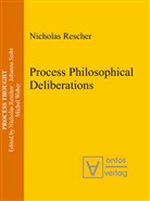 Nicholas Rescher - Process Philosophical Deliberations