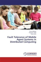 Rahul Hans, Rich Mahajan, Richa Mahajan, Gurpree Singh, Gurpreet Singh - Fault Tolerance of Mobile Agent Systems in Distributed Computing