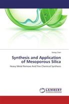 Xining Chen - Synthesis and Application of Mesoporous Silica