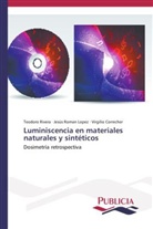 Virg Correcher, Virgilio Correcher, Teodor Rivera, Teodoro Rivera, Jesú Roman Lopez, Jesús Roman Lopez - Luminiscencia en materiales naturales y sintéticos