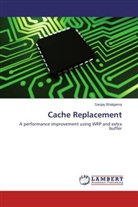 Sanjay Bhalgama - Cache Replacement