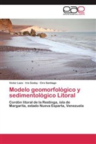Iri Godoy, Iris Godoy, Victo Lazo, Victor Lazo, Ciro Santiago - Modelo geomorfológico y sedimentológico Litoral