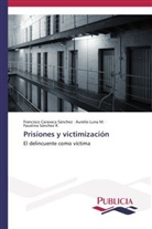 Francisc Caravaca Sánchez, Francisco Caravaca Sánchez, Aureli Luna M, Aurelio Luna M, Aurelio Luna M., Sánche... - Prisiones y victimización