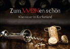 Miriam Dörr und Martin Frommherz - Zum WEINen schön - Abenteuer im Korkenland (Posterbuch DIN A3 quer)