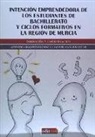 Intención emprendedora de los estudiantes de bachillerato y ciclos formativos en la región de murcia