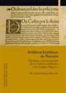 María Isabel Ostolaza Elizondo - Archivos históricos de Navarra : tipología y documentación de los archivos medievales y del Antiguo Régimen