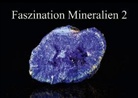 Miriam Dörr und Martin Frommherz - Faszination Mineralien 2 (Tischaufsteller DIN A5 quer)