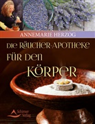 Annemarie Herzog - Die Räucherapotheke für den Körper