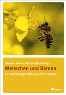 Stepha Lorenz, Stephan Lorenz, Kerstin Stark, Stepha Lorenz, Stephan Lorenz, Stark... - Menschen und Bienen