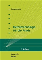 Rupert Springenschmid, Rupert (Prof. Dr.-Ing.) Springenschmid, Rupert Prof Dr -Ing Springenschmid - Betontechnologie für die Praxis