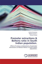 Sharad Kharyal, Mahes Kumar Y, Mahesh Kumar Y, Mahesh Kumar. Y, Mahesh Kumar.Y, Anshu Srivastava... - Premolar extractions & Boltons ratio in South Indian population.
