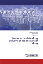 Rajesh K S, Rajesh K. S., Rajesh K.S., Megh Patel, Megha Patel, Paragkuma Patel... - Nanoparticulate drug delivery of an anticancer drug