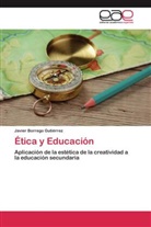 Javier Borrego Gutiérrez - Ética y Educación