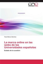Tania Blanco Sánchez - La marca online en las webs de las Universidades españolas