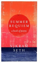 Vikram Seth - Summer Requiem