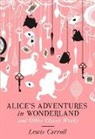 Carroll, Lewis Carroll - Alice's Adventure in Wonderland and Other Classic Works